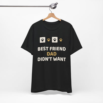 Unique Paw Print T-Shirt, Best Friend Dad Didn't Want - Black and Khaki